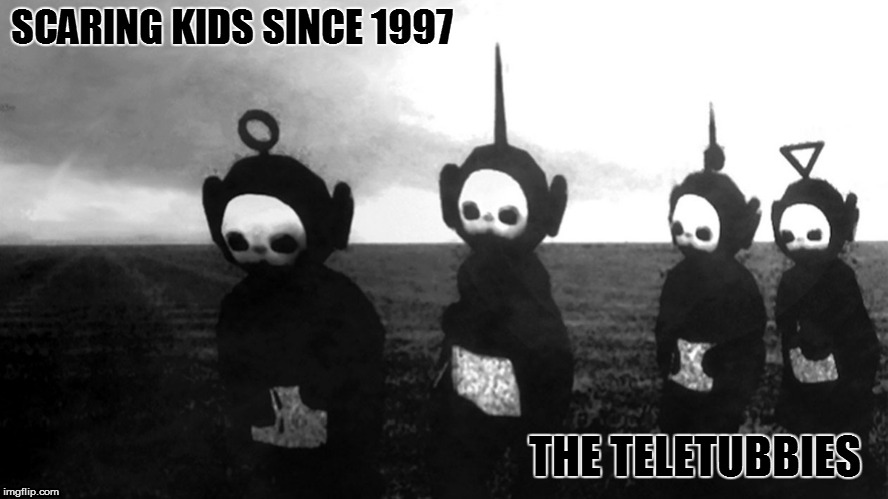 creepy teletubbles | SCARING KIDS SINCE 1997; THE TELETUBBIES | image tagged in creepy,memes,spooky,scary,teletubbies,nightmare | made w/ Imgflip meme maker