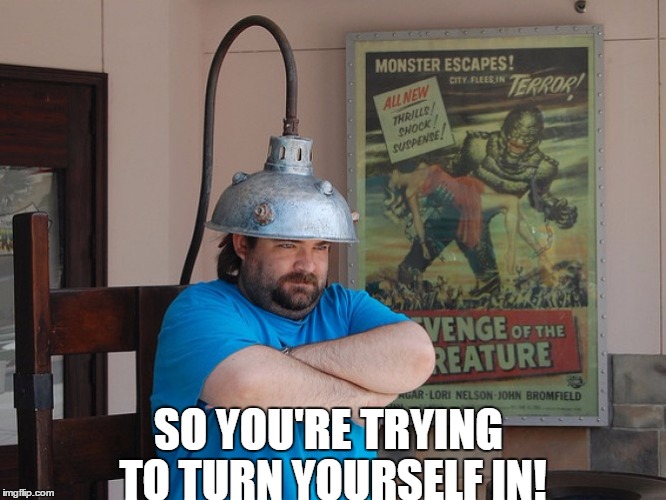 So You're Trying To Turn Yourself In! | SO YOU'RE TRYING TO TURN YOURSELF IN! | image tagged in electric chair guy,funny,funny memes,weird,electric chair | made w/ Imgflip meme maker