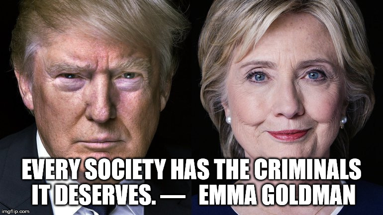 EVERY SOCIETY HAS THE CRIMINALS IT DESERVES.
—  	EMMA GOLDMAN | made w/ Imgflip meme maker