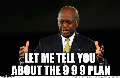 LET ME TELL YOU ABOUT THE 9 9 9 PLAN | made w/ Imgflip meme maker