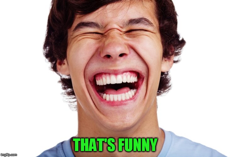 THAT'S FUNNY | made w/ Imgflip meme maker