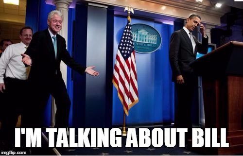 I'M TALKING ABOUT BILL | image tagged in bill | made w/ Imgflip meme maker