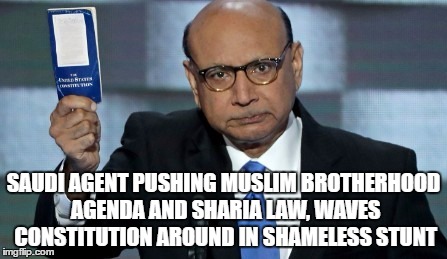 SAUDI AGENT PUSHING MUSLIM BROTHERHOOD AGENDA AND SHARIA LAW, WAVES CONSTITUTION AROUND IN SHAMELESS STUNT | made w/ Imgflip meme maker