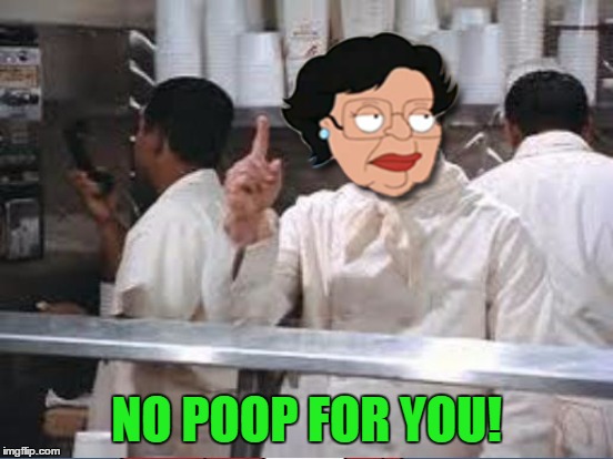 NO POOP FOR YOU! | made w/ Imgflip meme maker