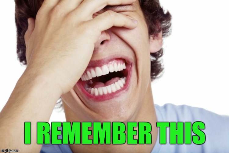 I REMEMBER THIS | made w/ Imgflip meme maker