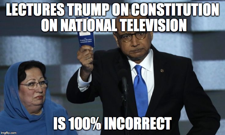 That's Embarrassing | LECTURES TRUMP ON CONSTITUTION ON NATIONAL TELEVISION; IS 100% INCORRECT | image tagged in khizr khan,election 2016,donald trump | made w/ Imgflip meme maker