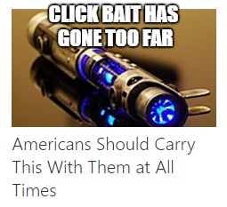 I laughed so hard at this | CLICK BAIT HAS GONE TOO FAR | image tagged in memes,lightsaber | made w/ Imgflip meme maker