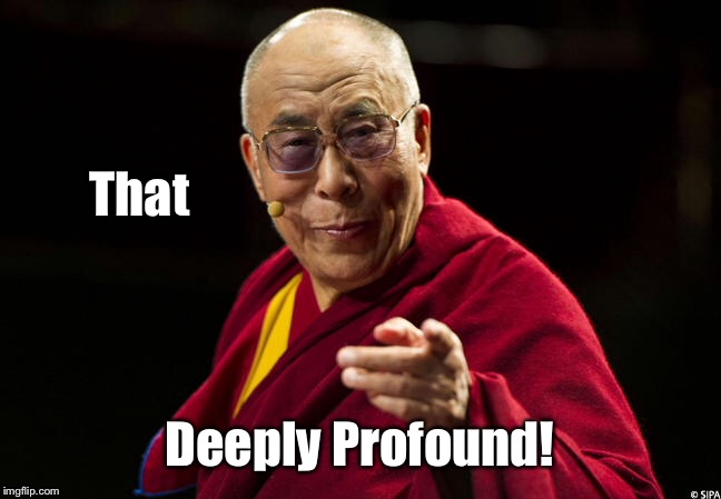 That Deeply Profound! | made w/ Imgflip meme maker