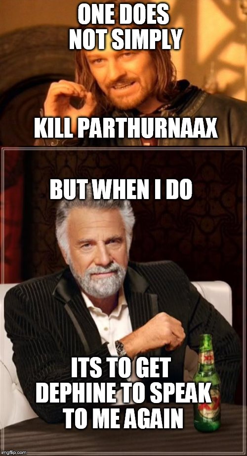 ONE DOES NOT SIMPLY; KILL PARTHURNAAX; BUT WHEN I DO; ITS TO GET DEPHINE TO SPEAK TO ME AGAIN | image tagged in skyrim | made w/ Imgflip meme maker