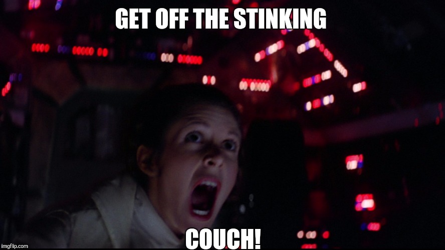 GET OFF THE STINKING COUCH! | made w/ Imgflip meme maker
