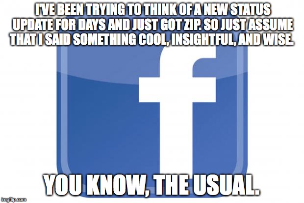 facebook statuses - Imgflip