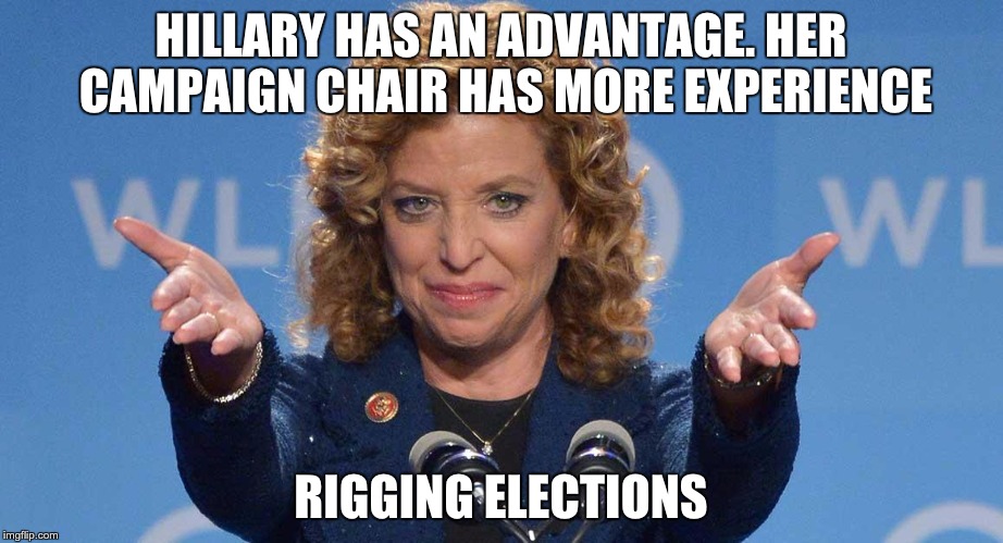 HILLARY HAS AN ADVANTAGE. HER CAMPAIGN CHAIR HAS MORE EXPERIENCE; RIGGING ELECTIONS | image tagged in election 2016,2016 election,hillary clinton | made w/ Imgflip meme maker