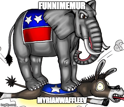 MyrianWaffleEV vs FunniMemur, Political argument here! Upvote for Republican, Downvote for Democrat! Rules are here!  | FUNNIMEMUR; MYRIANWAFFLEEV | image tagged in myrianwaffleev,funnimemur | made w/ Imgflip meme maker