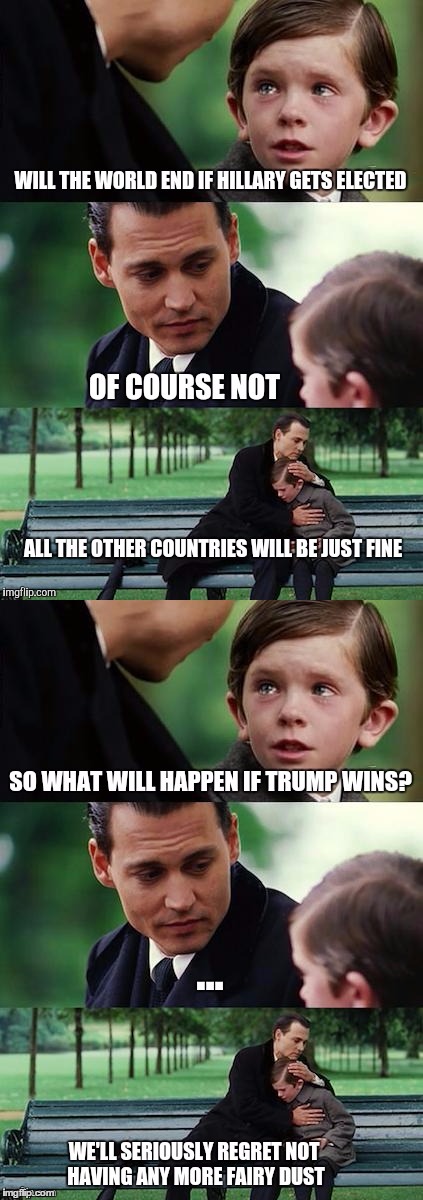 Make ready for Neverland | image tagged in finding neverland,trump,hillary,election 2016 | made w/ Imgflip meme maker