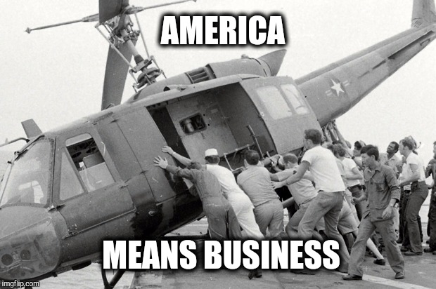 No disrespect to veterans or soldiers. As a non American  I wonder about all them wars ya'll be fighting. | AMERICA; MEANS BUSINESS | image tagged in war,business | made w/ Imgflip meme maker