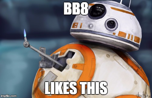  BB8 Approves This | BB8; LIKES THIS | image tagged in bb8 approves this | made w/ Imgflip meme maker