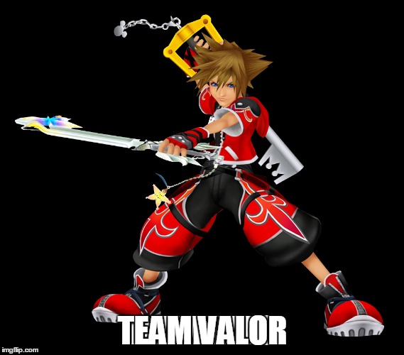 Team Valor | TEAM VALOR | image tagged in kingdom hearts,pokemon go | made w/ Imgflip meme maker