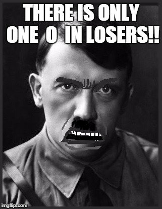 THERE IS ONLY ONE  O  IN LOSERS!! | image tagged in spelling nazi | made w/ Imgflip meme maker
