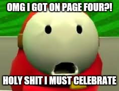 Holy fuckamole the FOURTH PAGE?! CELEBRATION!!! | OMG I GOT ON PAGE FOUR?! HOLY SHIT I MUST CELEBRATE | image tagged in smg4,shyguy,mario,fourthpagewhoo,celebration | made w/ Imgflip meme maker