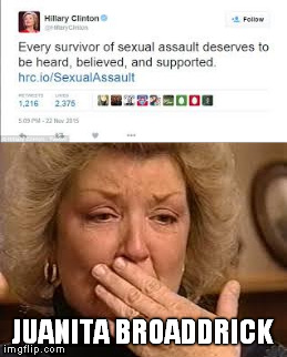 JUANITA BROADDRICK | image tagged in The_Donald | made w/ Imgflip meme maker