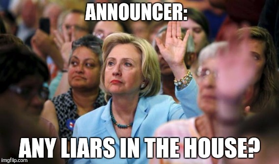 YES!!!  I'm a SINNER !!  | ANNOUNCER:; ANY LIARS IN THE HOUSE? | image tagged in gifs,funny,memes,hillary clinton,political meme,olympics | made w/ Imgflip meme maker