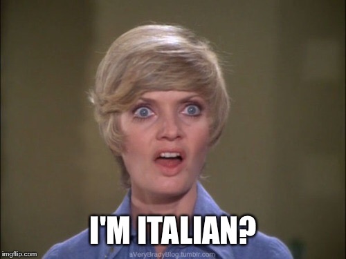 I'M ITALIAN? | made w/ Imgflip meme maker