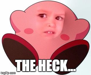 THE HECK... | made w/ Imgflip meme maker