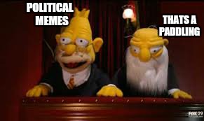 POLITICAL  MEMES THATS A PADDLING | made w/ Imgflip meme maker