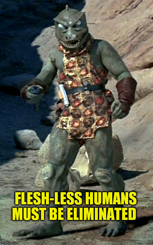 FLESH-LESS HUMANS MUST BE ELIMINATED | made w/ Imgflip meme maker