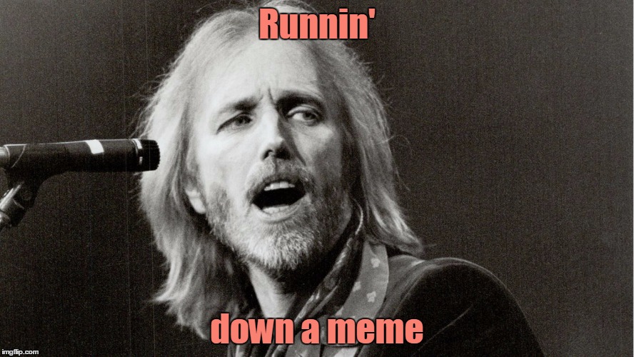 Runnin' down a meme | made w/ Imgflip meme maker