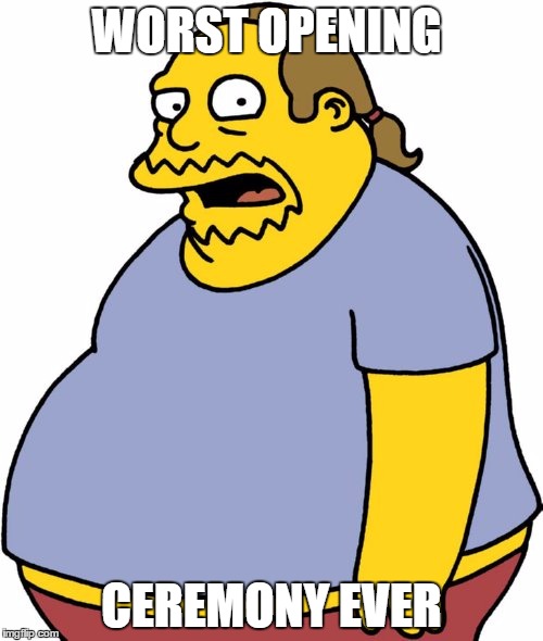 Comic Book Guy | WORST OPENING; CEREMONY EVER | image tagged in memes,comic book guy | made w/ Imgflip meme maker