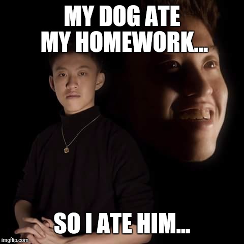MY DOG ATE MY HOMEWORK... SO I ATE HIM... | image tagged in funny | made w/ Imgflip meme maker