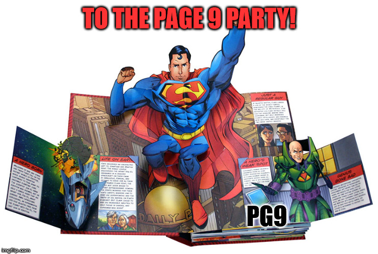 TO THE PAGE 9 PARTY! PG9 | made w/ Imgflip meme maker