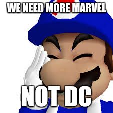 WE NEED MORE MARVEL NOT DC | made w/ Imgflip meme maker