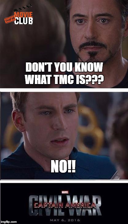 Marvel Civil War 2 | DON'T YOU KNOW WHAT TMC IS??? NO!! | image tagged in memes,marvel civil war 2 | made w/ Imgflip meme maker