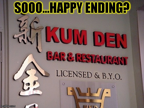 A family restaurant  | SOOO...HAPPY ENDING? | image tagged in funny,sex,memes,restaurant,you had one job | made w/ Imgflip meme maker