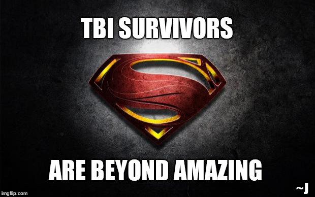 superman logo | TBI SURVIVORS; ARE BEYOND AMAZING; ~J | image tagged in superman logo,memes | made w/ Imgflip meme maker