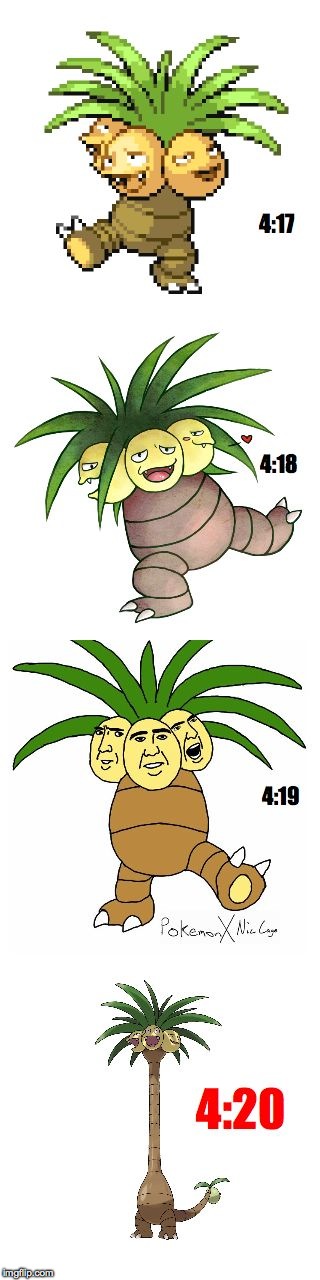 Exeggutor 4:20 | image tagged in funny,memes,pokemon,pokemon go,lol,wtf | made w/ Imgflip meme maker