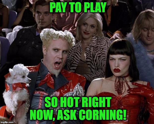 Corruption At It's Hottest |  PAY TO PLAY; SO HOT RIGHT NOW, ASK CORNING! | image tagged in memes,mugatu so hot right now,the most corrupt woman in the world | made w/ Imgflip meme maker