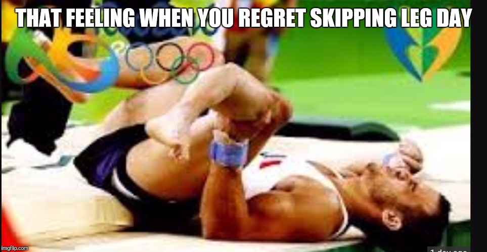 THAT FEELING WHEN YOU REGRET SKIPPING LEG DAY | image tagged in leg break | made w/ Imgflip meme maker