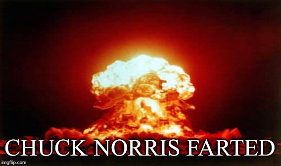 CHUCK NORRIS FARTED | made w/ Imgflip meme maker