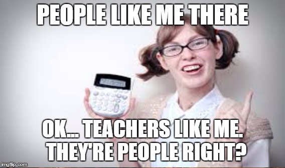 PEOPLE LIKE ME THERE OK... TEACHERS LIKE ME.  THEY'RE PEOPLE RIGHT? | made w/ Imgflip meme maker