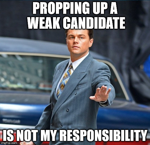 Vote Shaming ?Kill Yourself! | PROPPING UP A WEAK CANDIDATE; IS NOT MY RESPONSIBILITY | image tagged in leonardo dicaprio,politics | made w/ Imgflip meme maker
