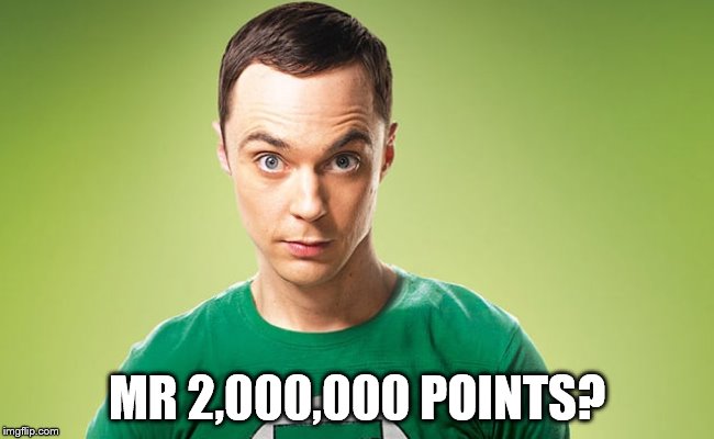 MR 2,000,000 POINTS? | image tagged in sheldon 2 | made w/ Imgflip meme maker