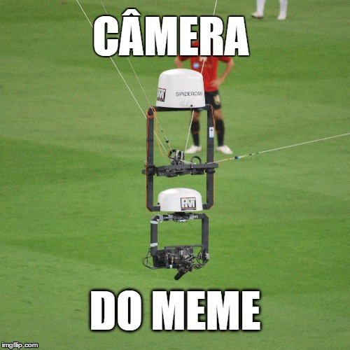 câmera do meme | CÂMERA; DO MEME | image tagged in memes,olympics,sports | made w/ Imgflip meme maker