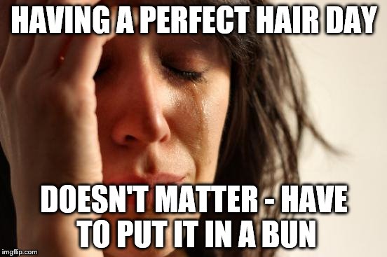 First World Problems Meme Imgflip