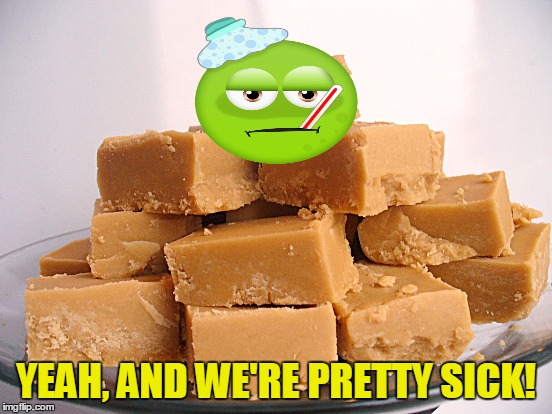 YEAH, AND WE'RE PRETTY SICK! | made w/ Imgflip meme maker