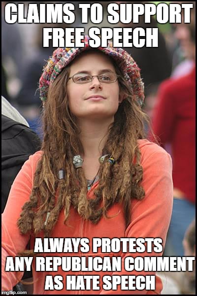 College Liberal | CLAIMS TO SUPPORT FREE SPEECH; ALWAYS PROTESTS ANY REPUBLICAN COMMENT AS HATE SPEECH | image tagged in memes,college liberal | made w/ Imgflip meme maker
