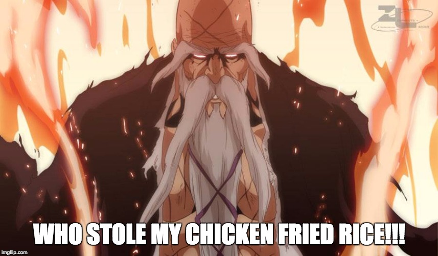 chicken fried rice!!! | WHO STOLE MY CHICKEN FRIED RICE!!! | image tagged in funny memes,funny,memes,original meme | made w/ Imgflip meme maker