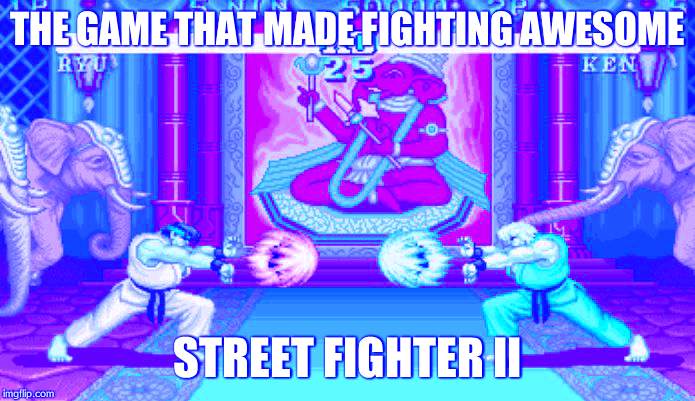 Ryu versus Ken | THE GAME THAT MADE FIGHTING AWESOME; STREET FIGHTER II | image tagged in ryu versus ken | made w/ Imgflip meme maker